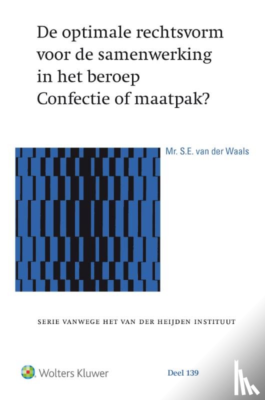 Waals, S.E. van der - De optimale rechtsvorm voor de samenwerking in het beroep. Confectie of maatpak?