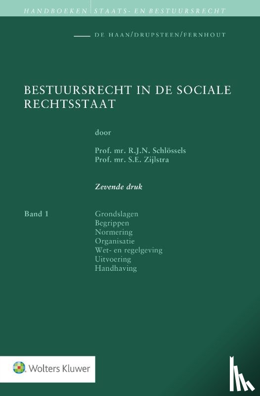 Schlössels, R.J.N., Zijlstra, S.E. - Bestuursrecht in de sociale rechtsstaat