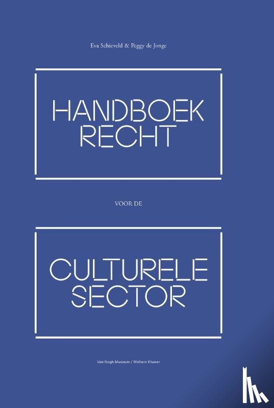 Schieveld, Eva, Jonge, Peggy de - Handboek recht voor de culturele sector