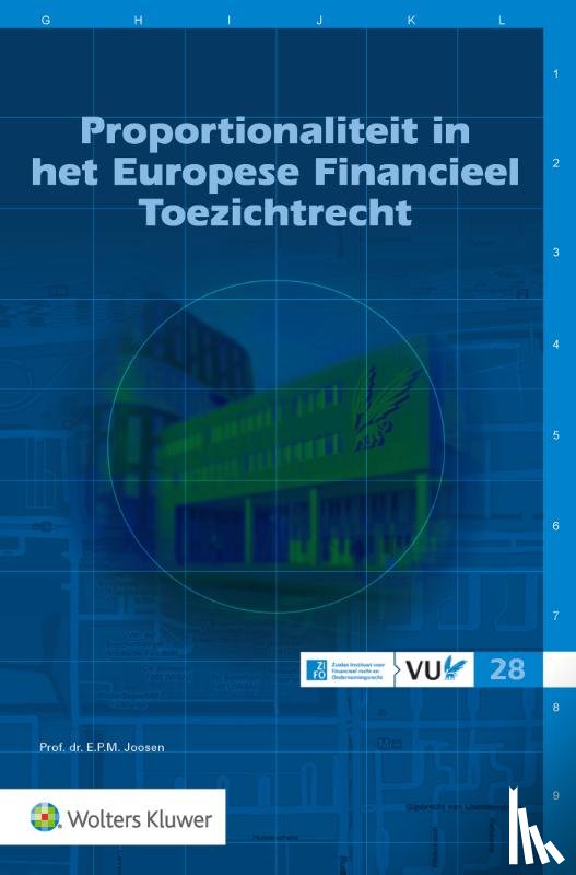 Joosen, E.P.M. - Proportionaliteit in het Europese Financieel Toezichtrecht