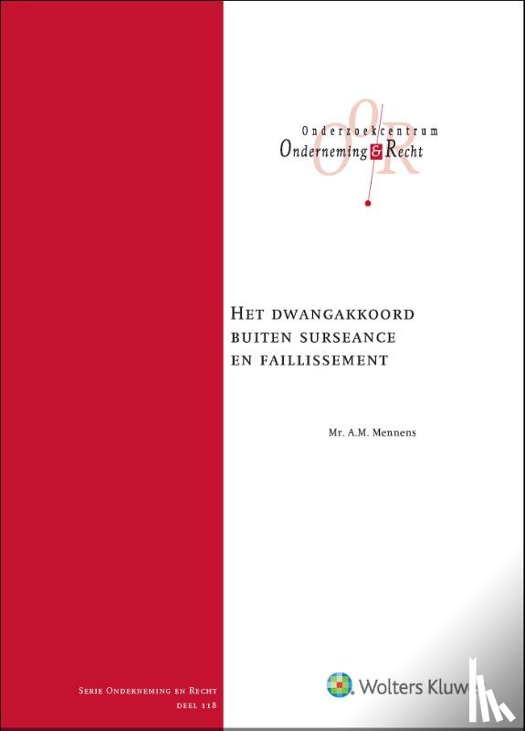 Mennens, A.M. - Het dwangakkoord buiten surseance en faillissement