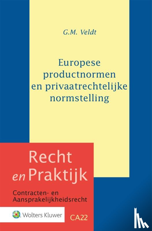 Veldt, G.M. - Europese productnormen en privaatrechtelijke normstelling