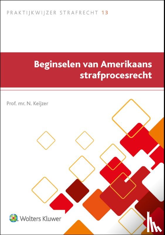  - Beginselen van Amerikaans strafprocesrecht