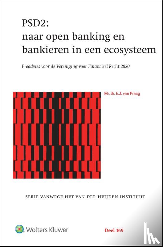 Praag, E.J. van - PSD2: naar open banking en bankieren in een ecosysteem