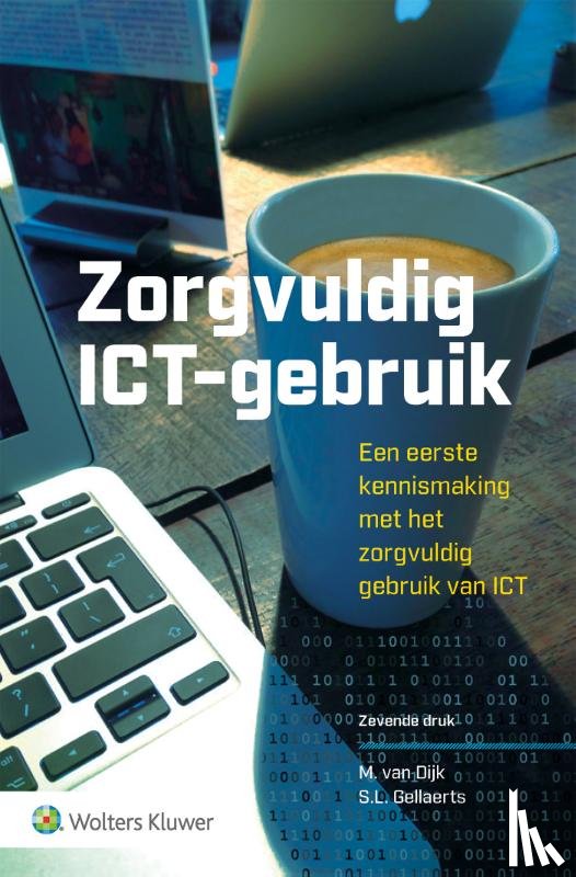 Dijk, M. van, Gellaerts, S.L. - Zorgvuldig ICT-gebruik