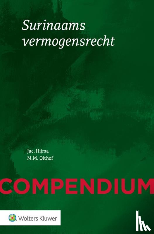 Hijma, Jac, Olthof, M.M. - Compendium van het Surinaams vermogensrecht