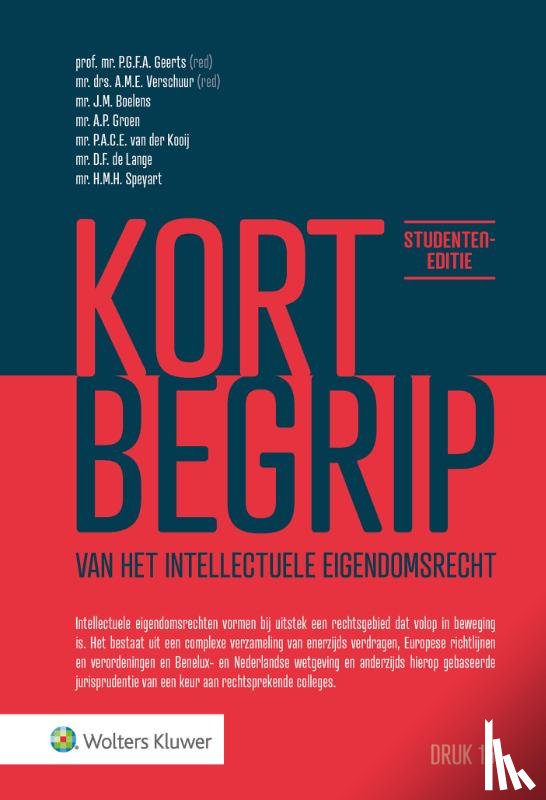 Geerts, P.G.F.A. - Kort begrip van het intellectuele eigendomsrecht Studenteneditie