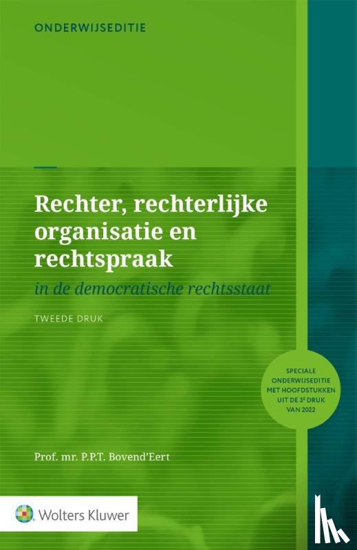 Bovend'Eert, P.P.T. - Onderwijseditie Rechter, rechterlijke organisatie en rechtspraak