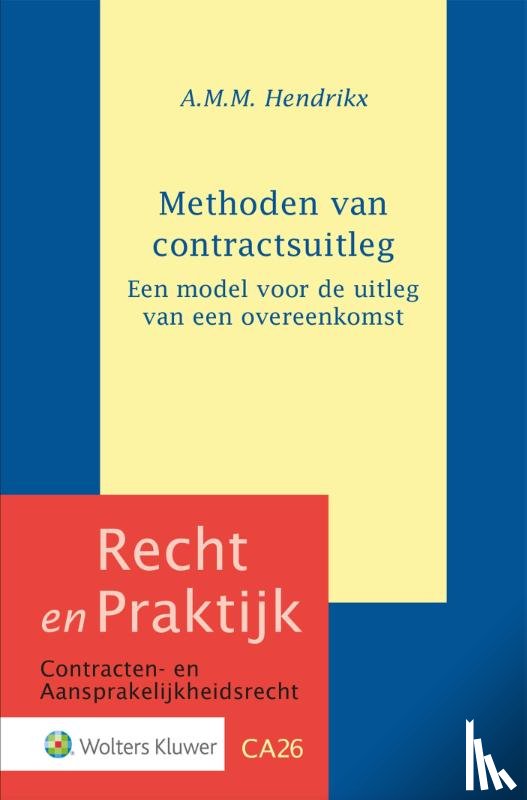 Hendrikx, A.M.M. - Methoden van contractsuitleg