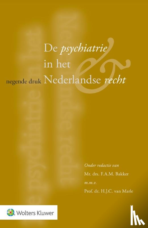  - De psychiatrie in het Nederlandse recht