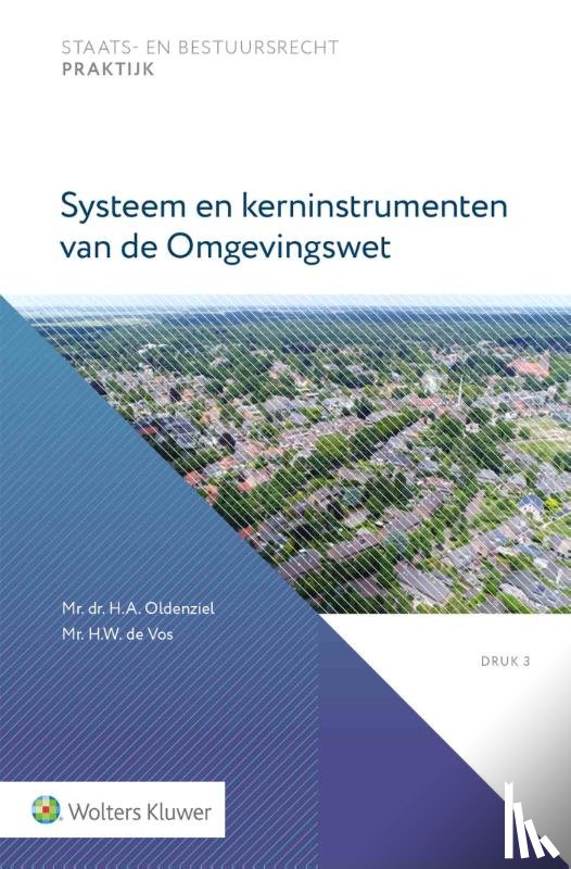 Oldenziel, H.A. - Systeem en kerninstrumenten van de Omgevingswet