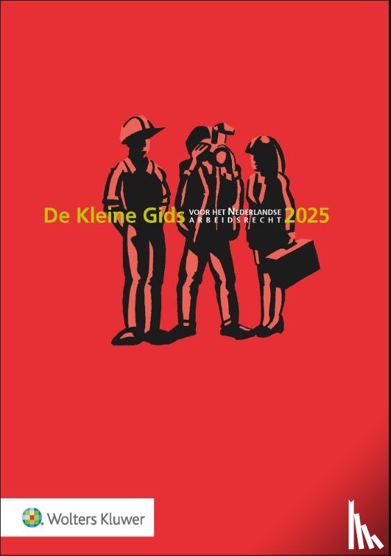  - De Kleine Gids voor het Nederlandse Arbeidsrecht 2025