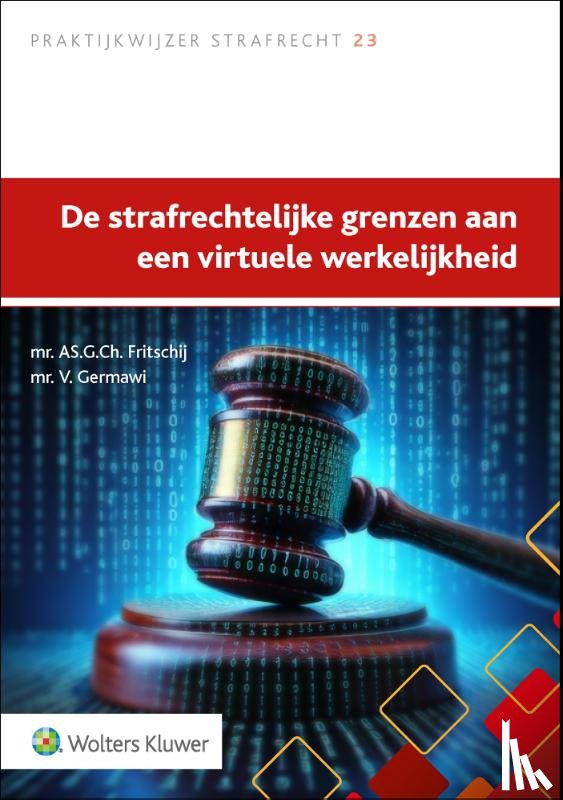  - De strafrechtelijke grenzen aan een virtuele werkelijkheid