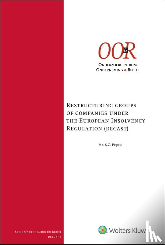 Pepels, S.C. - Restructuring groups of companies under the European Insolvency regulation (recast)