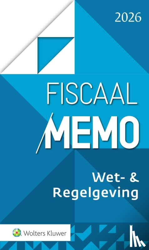  - Fiscaal Memo Wet- & Regelgeving 2026