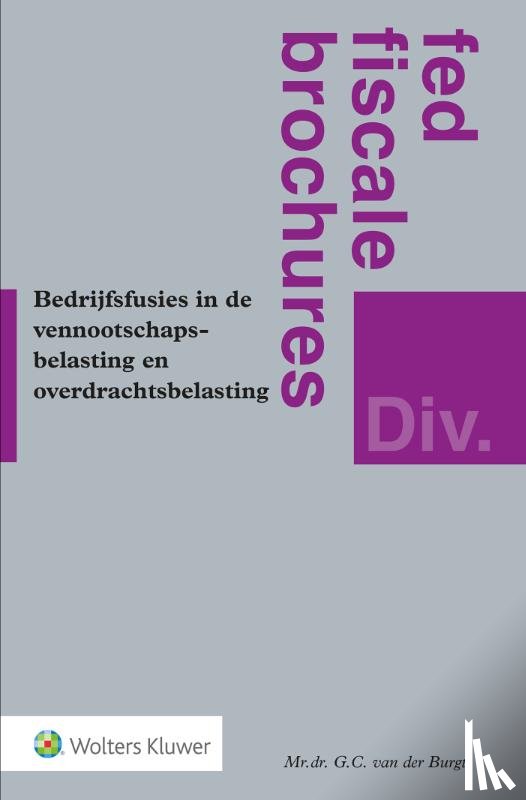  - Bedrijfsfusies in de vennootschapsbelasting en overdrachtsbelasting