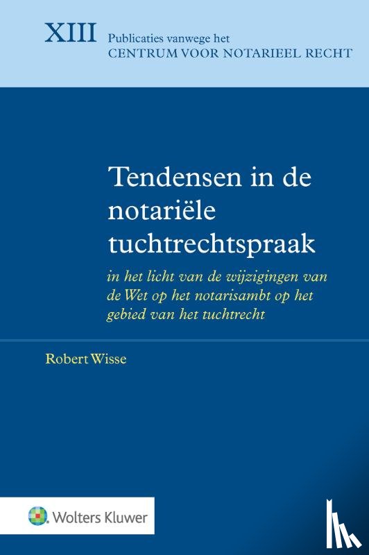  - Tendensen in de notariële tuchtrechtspraak