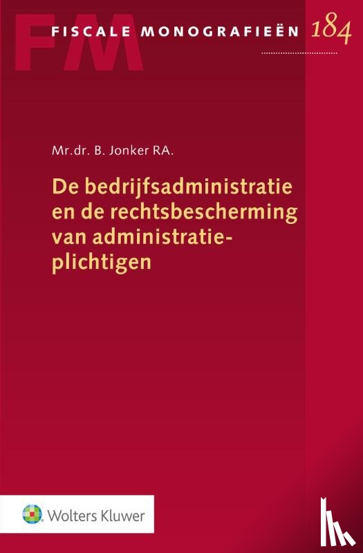  - De bedrijfsadministratie en de rechtsbescherming van administratieplichtigen