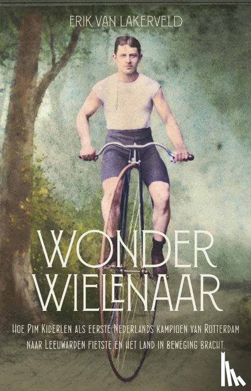 Lakerveld, Erik van - De Wonderwielenaar