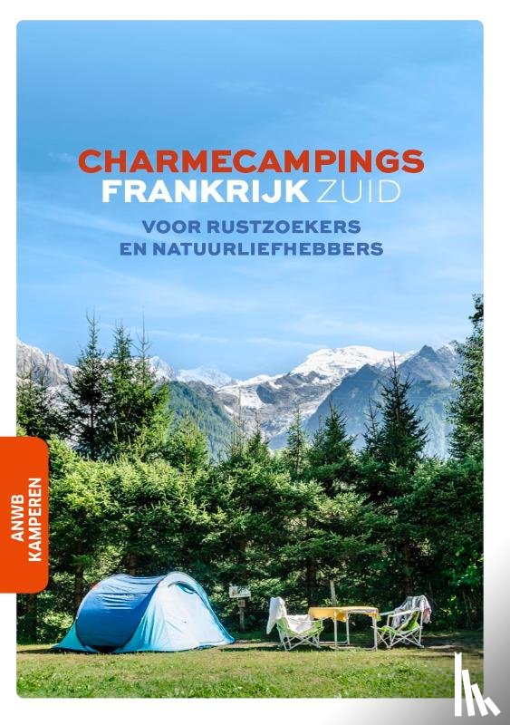 ANWB Kamperen - Charmecampings Frankrijk zuid - voor rustzoekers en natuurliefhebbers