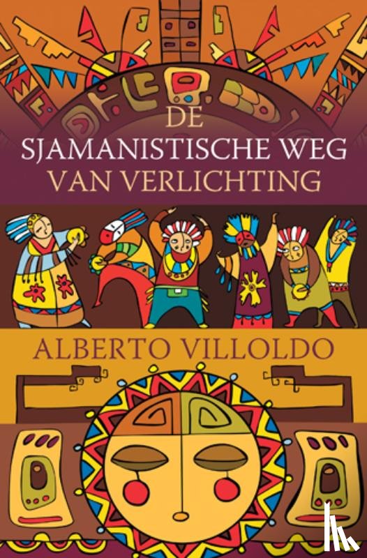 Villoldo, Alberto - De sjamanistische weg van verlichting