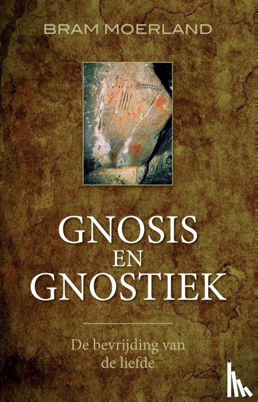 Moerland, Bram - Gnosis en gnostiek