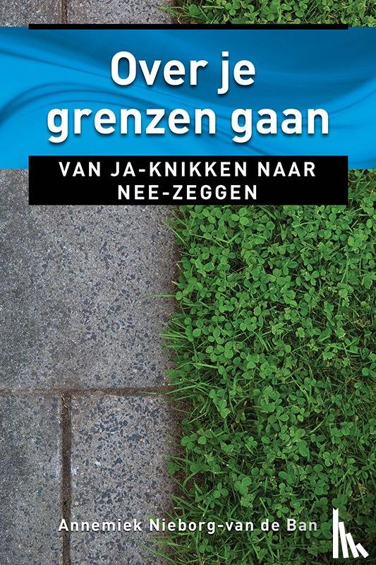 Nieborg-van den Ban, Annemiek - Over je grenzen gaan