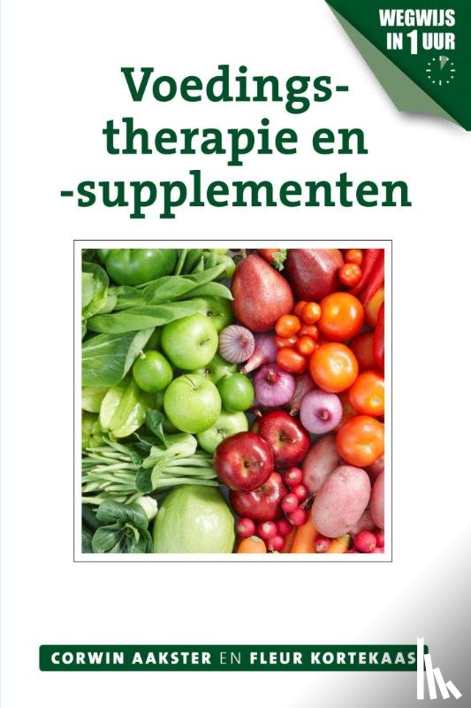 Aakster, Corwin, Kortekaas, Fleur - Voedingstherapie en -supplementen