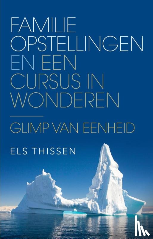 Thissen, Els - Familieopstellingen en Een cursus in wonderen