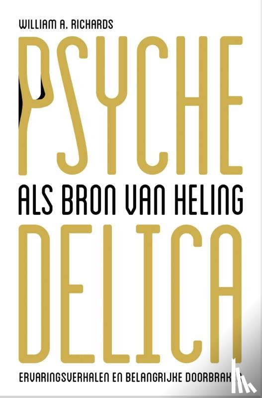 Richards, William A. - Psychedelica als bron van heling