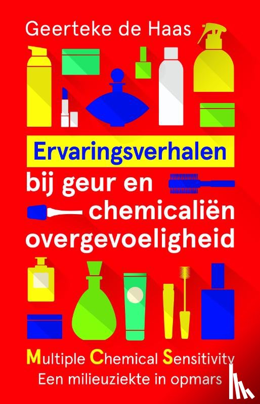 Haas, Geerteke de - Ervaringsverhalen bij geur- en chemicaliënovergevoeligheid