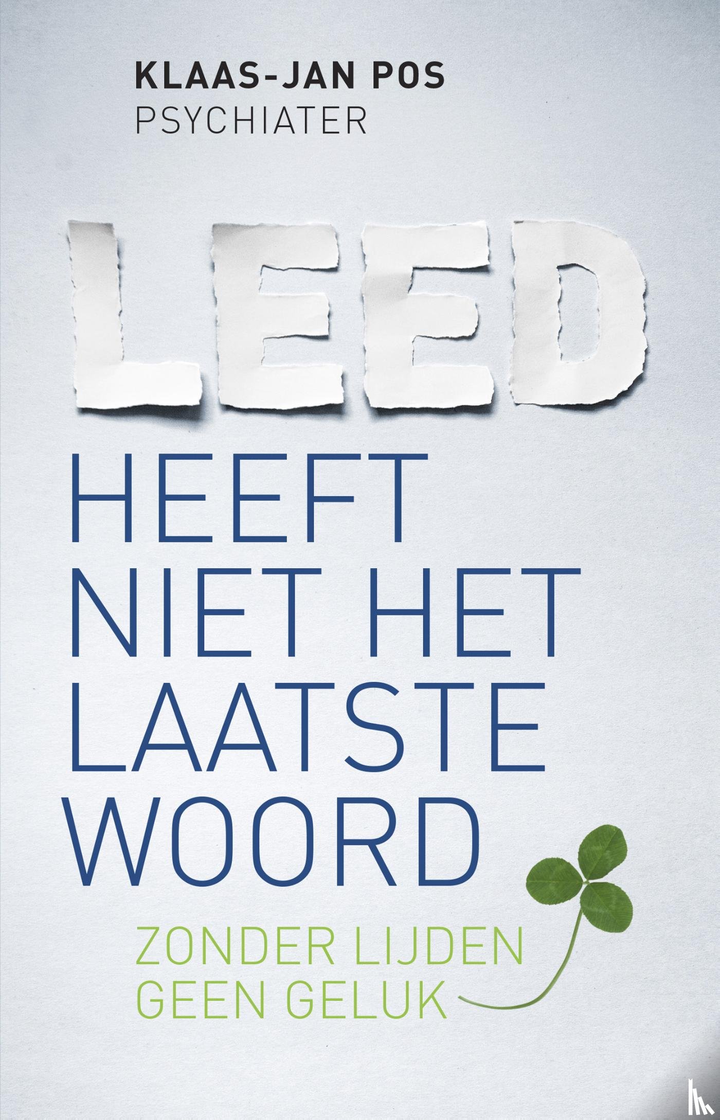 Pos, Klaas-Jan - Leed heeft niet het laatste woord
