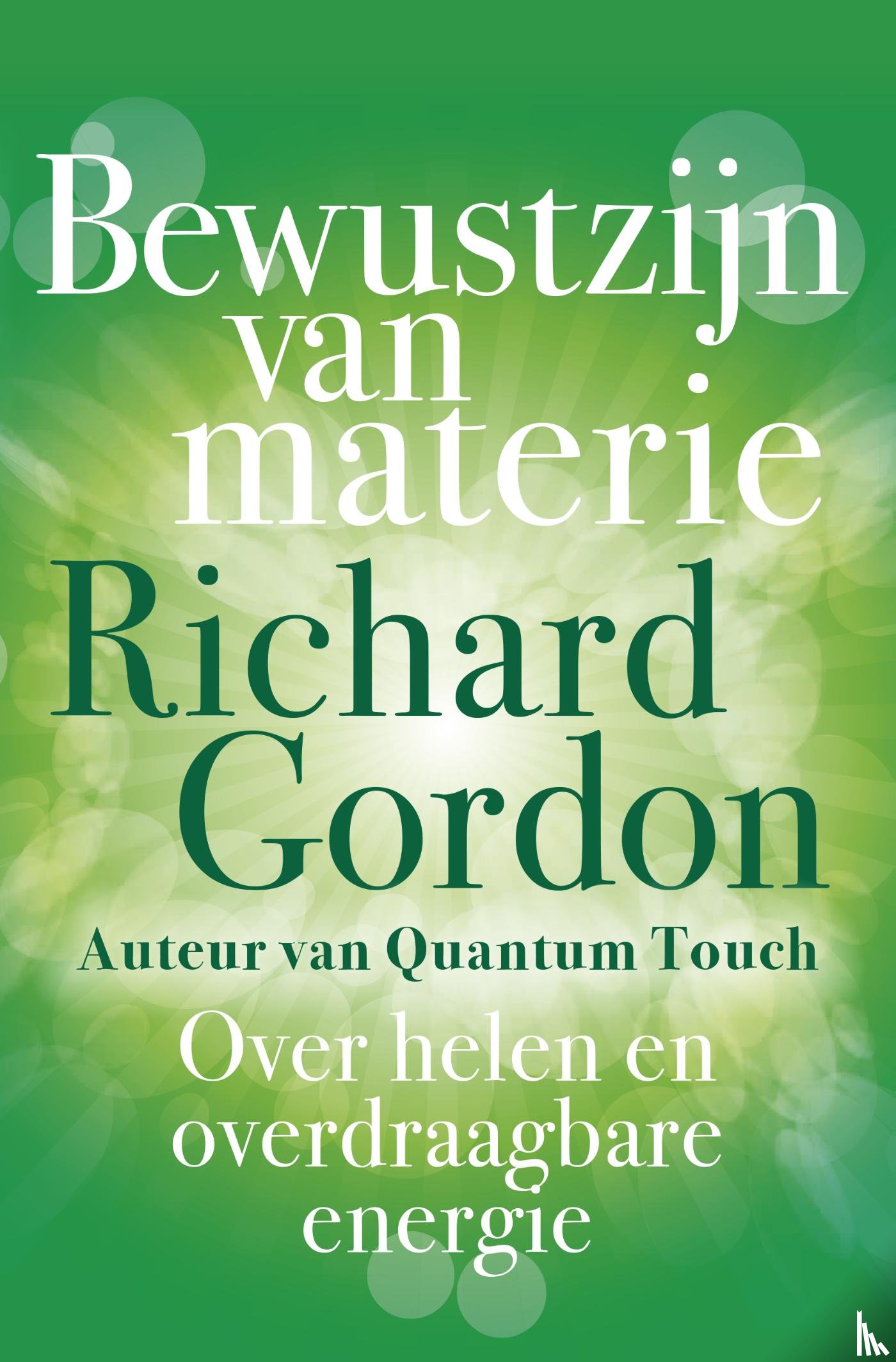 Gordon, Richard - Bewustzijn van materie