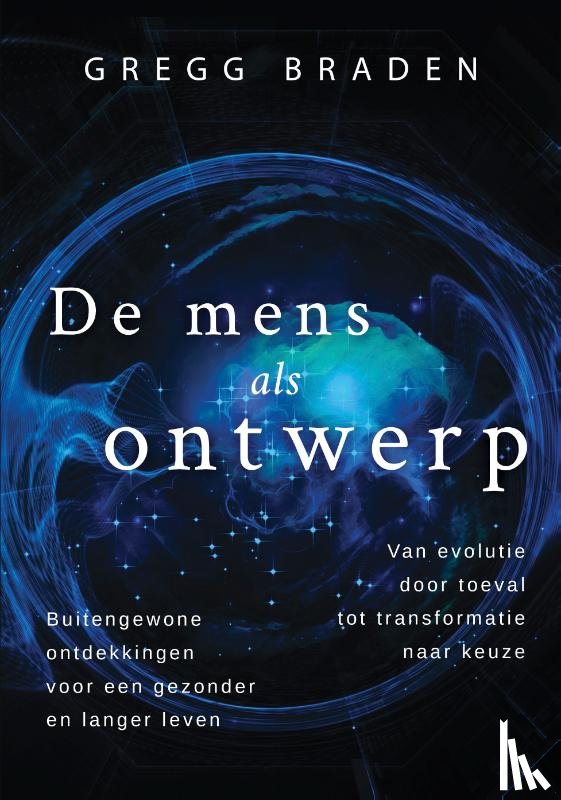 Braden, Gregg - De mens als ontwerp