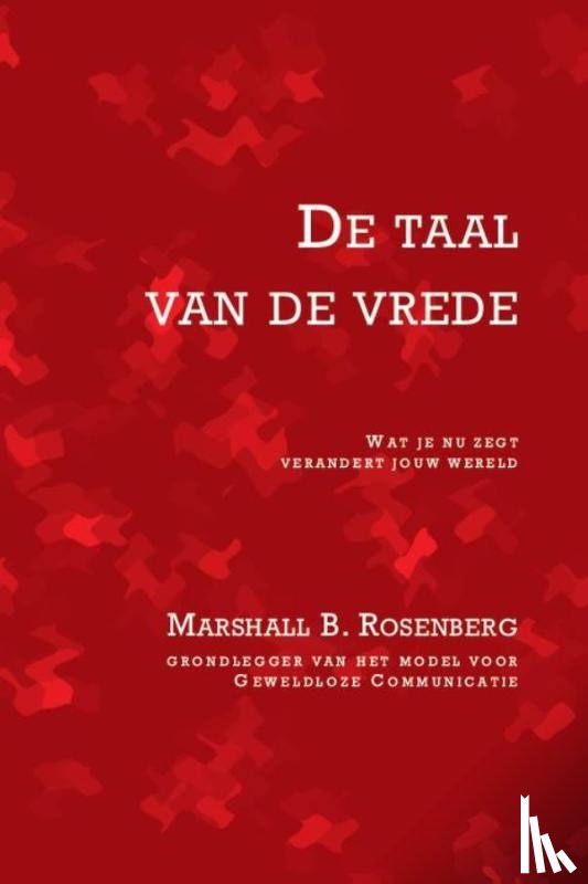 Rosenberg, Marshall B - De taal van de vrede