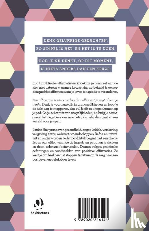 Hay, Louise - Je gedachten te hulp roepen