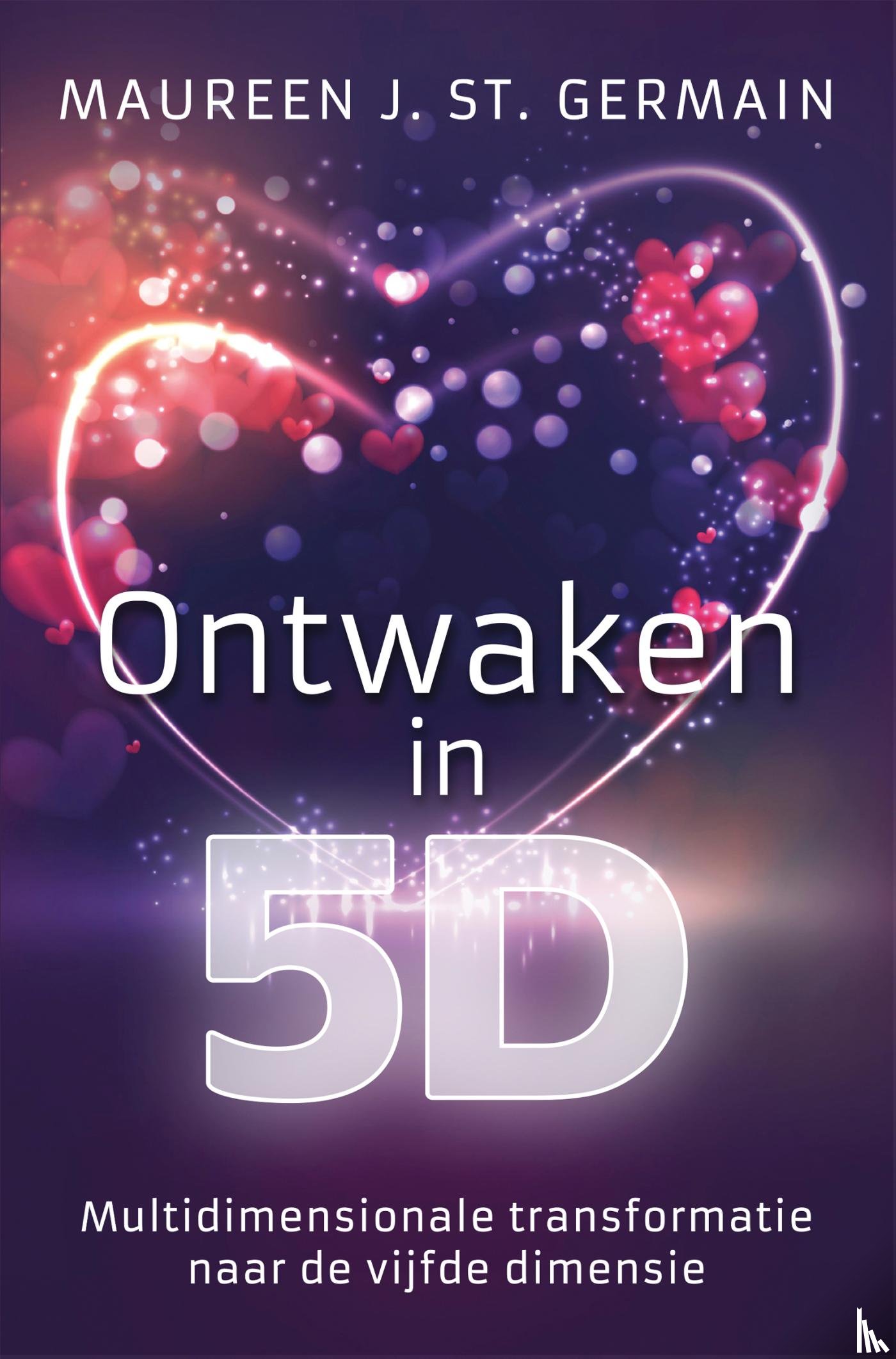 St. Germain, Maureen J. - Ontwaken in 5D