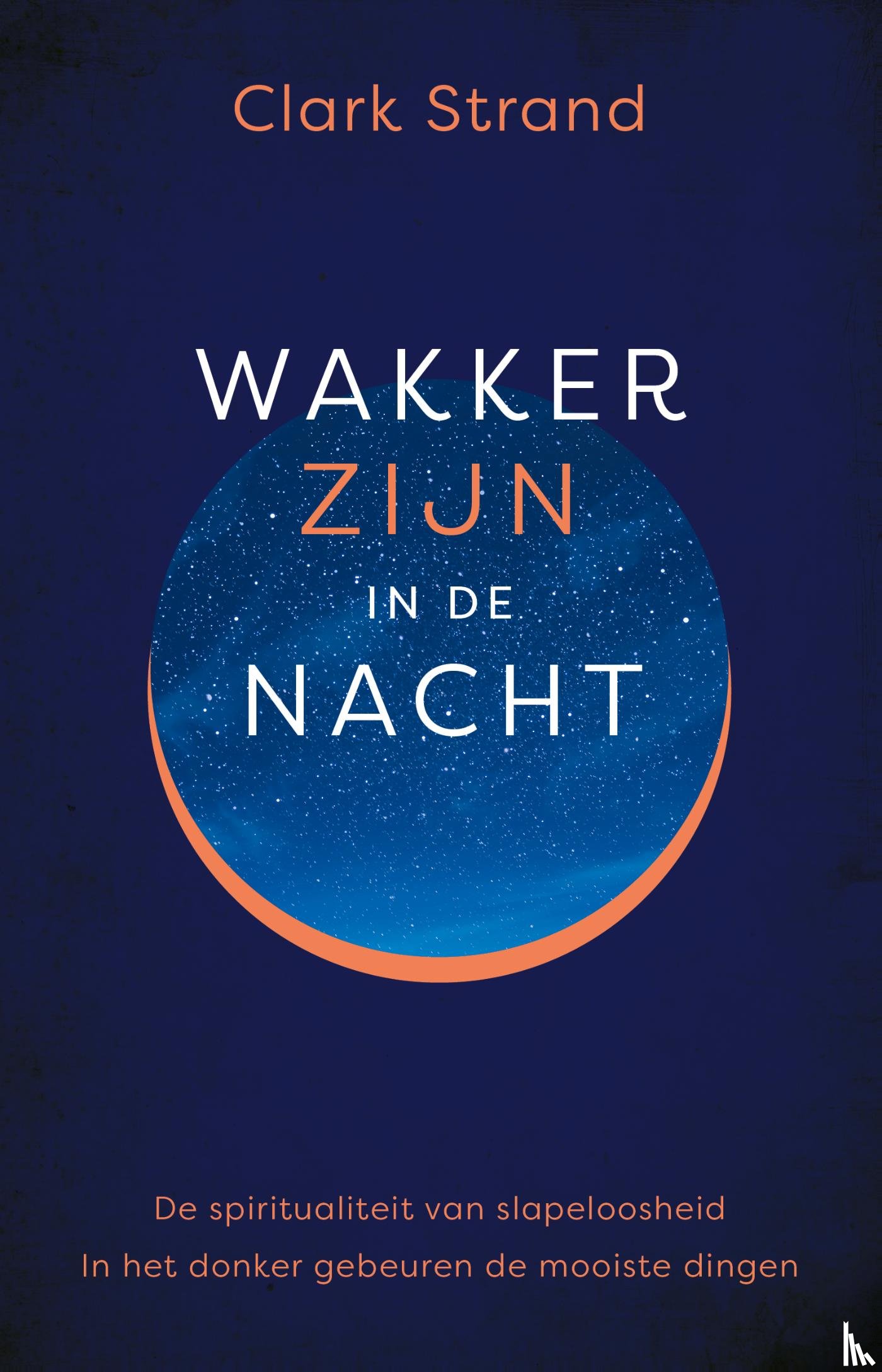 Strand, Clark - Wakker zijn in de nacht
