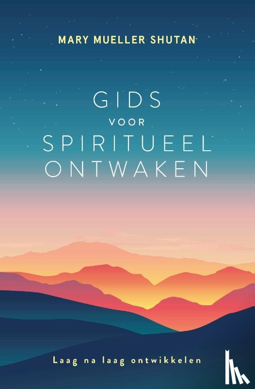 Mueller Shutan, Mary - Gids voor spiritueel ontwaken