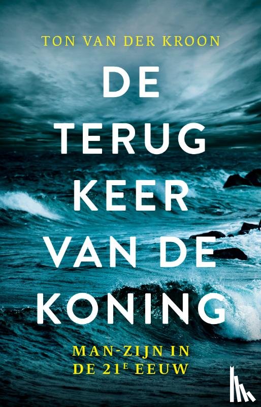 Kroon, Ton van der - De terugkeer van de koning