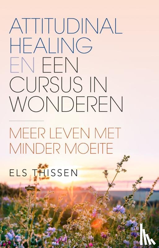 Thissen, Els - Attitudinal Healing en Een cursus in wonderen