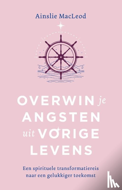 Macleod, Ainslie - Overwin je angsten uit vorige levens