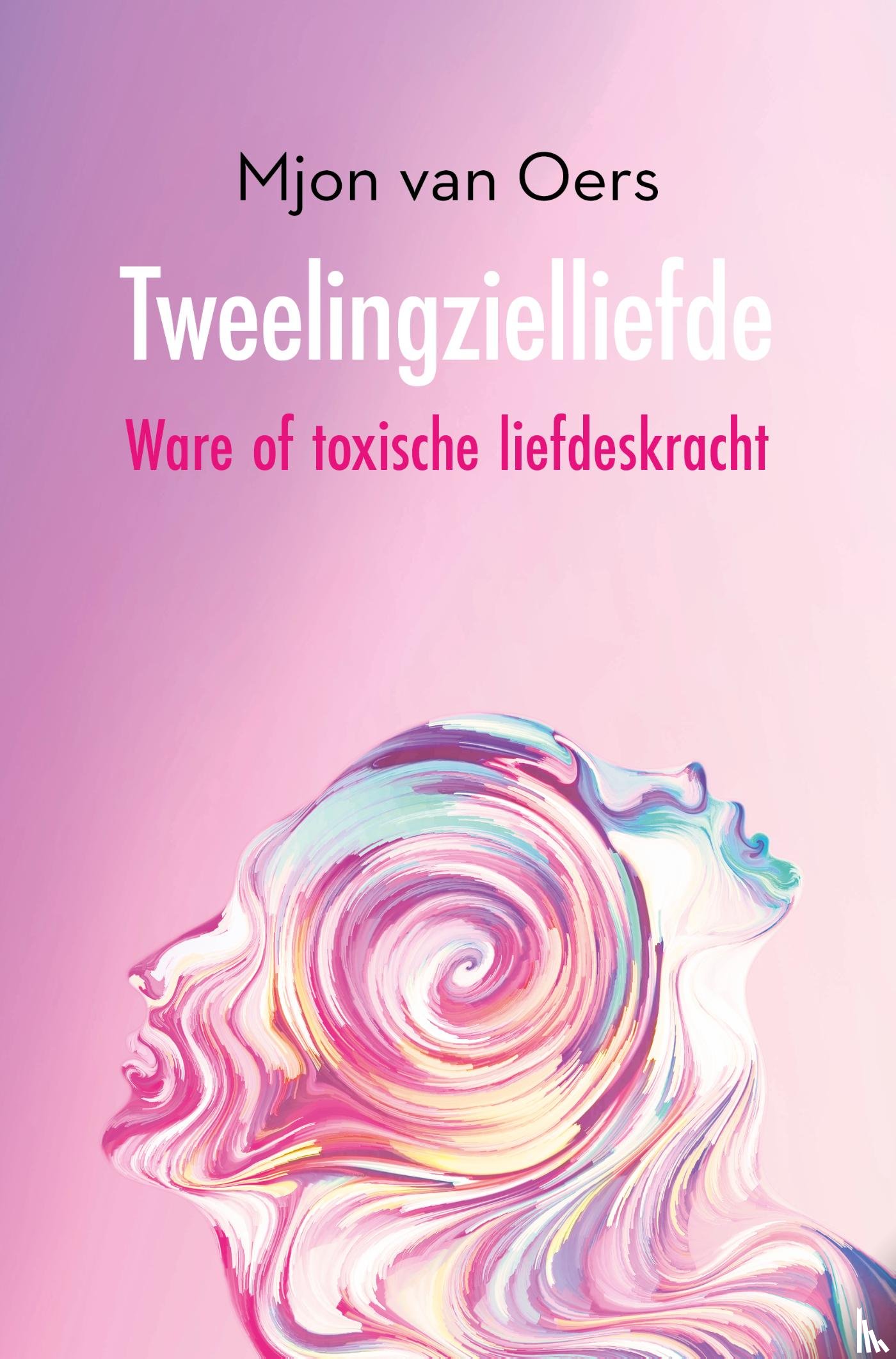 Oers, Mjon van - Tweelingzielliefde