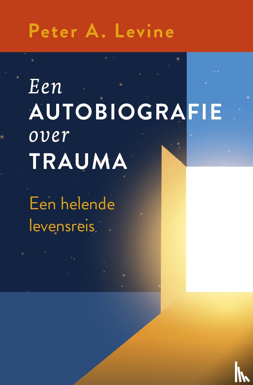 Levine, Peter A. - Een autobiografie over trauma