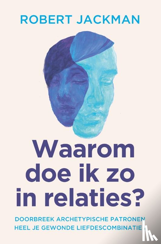 Jackman, Robert - Waarom doe ik zo in relaties?