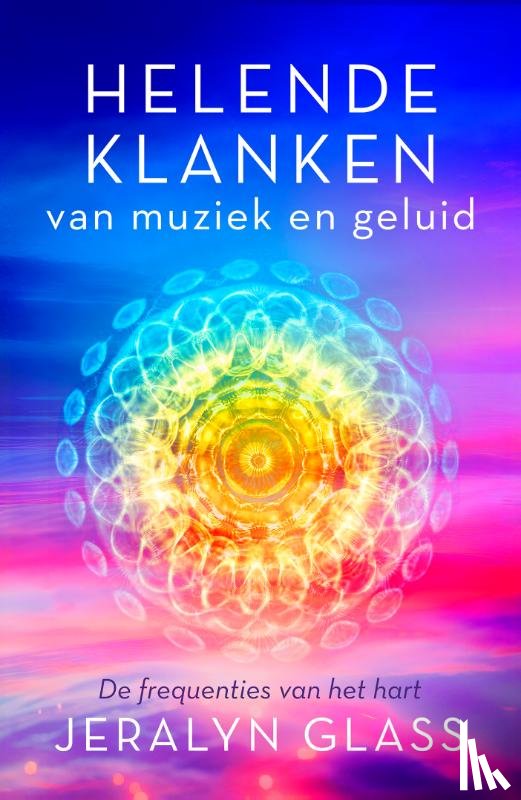 Glass, Jeralyn - Helende klanken van muziek en geluid