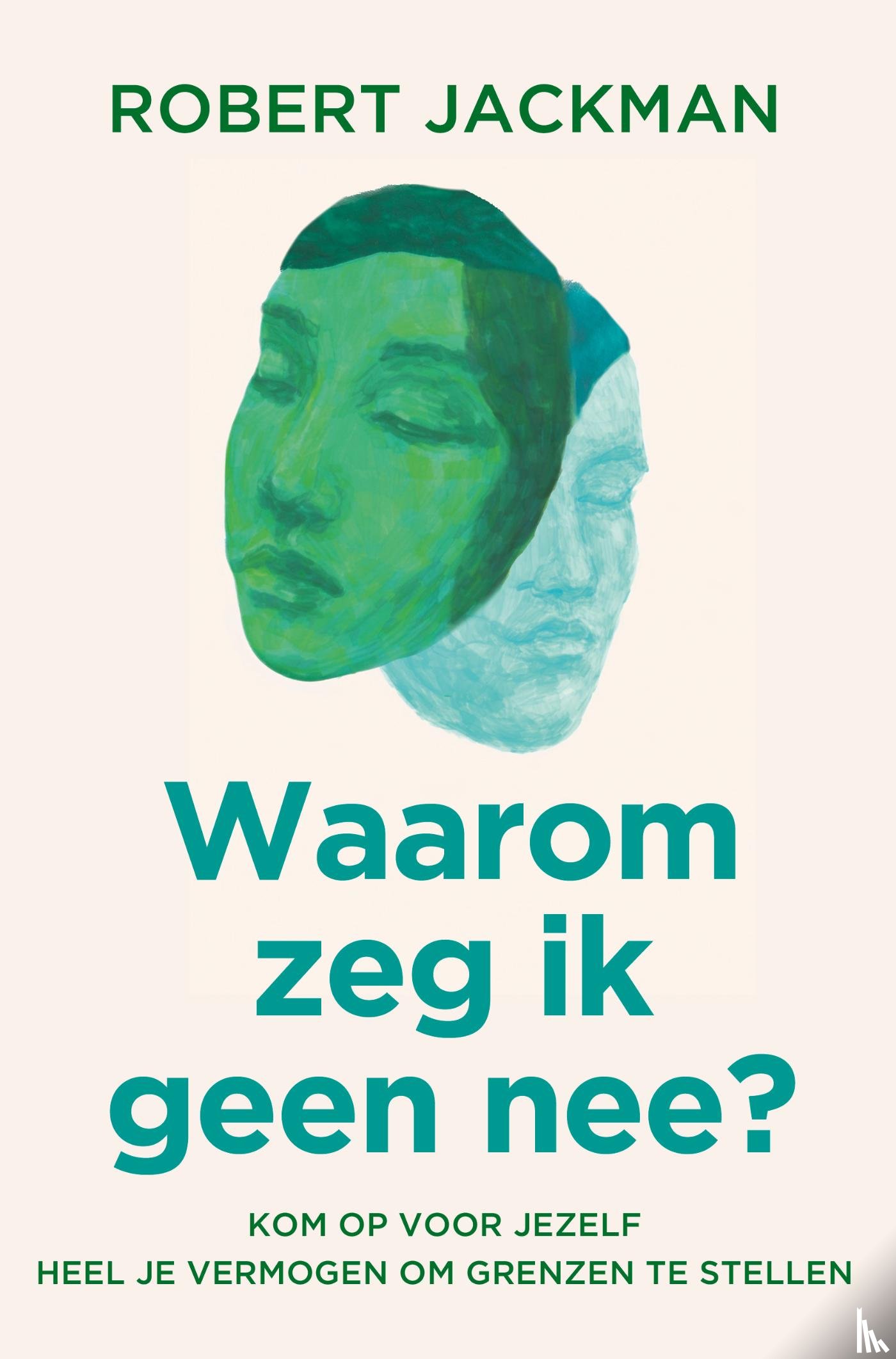 Jackman, Robert - Waarom zeg ik geen nee?