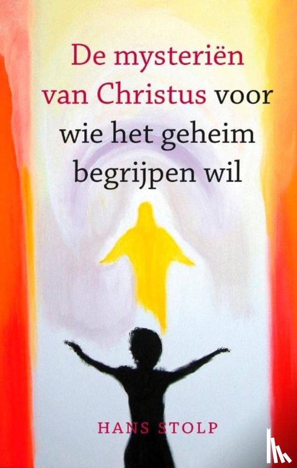 Stolp, Hans - De mysteriën van Christus