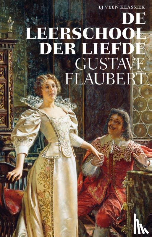Flaubert, Gustave - De leerschool der liefde