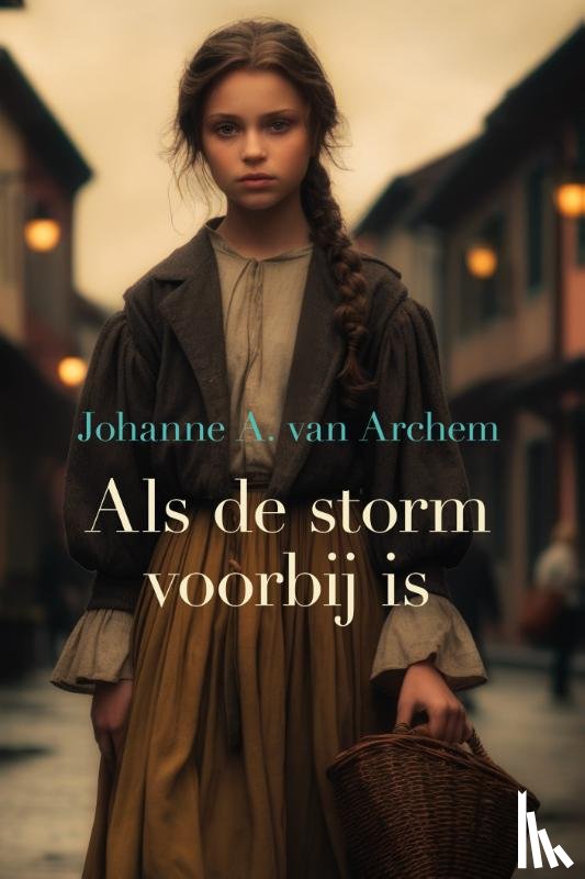 Archem, Johanne A. van - Als de storm voorbij is